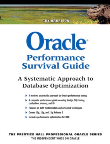 Oracle Performance Survival Guide A Systematic Approach To Database Optimization 1st Edition Harrison