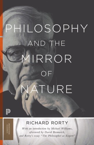 Philosophy And The Mirror Of Nature First Princeton Classics Edition Rorty