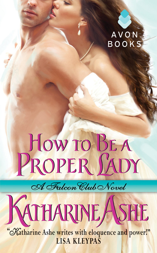 How To Be A Proper Lady Katharine Ashe