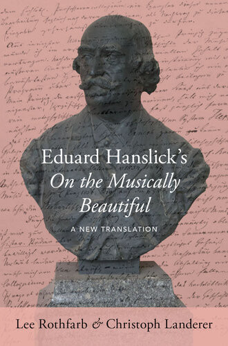 Eduard Hanslicks On The Musically Beautiful Lee Rothfarb Christoph Landerer