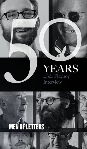The Playboy Interview Men Of Letters 50 Years Playboy