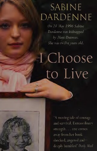 I Choose To Live Sabine Dardenne