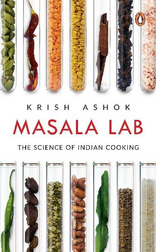 Masala Lab The Science Of Indian Cooking Krish Ashok