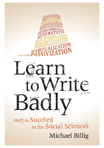 Learn To Write Badly How To Succeed In The Social Sciences Michael Billig