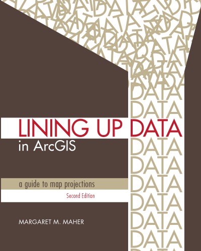Lining Up Data In Arcgis A Guide To Map Projections 2nd Maher