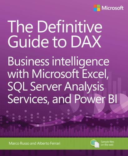 The Definitive Guide To Dax Business Intelligence With Microsoft Excel Sql Server Analysis Services And Power Bi Russo