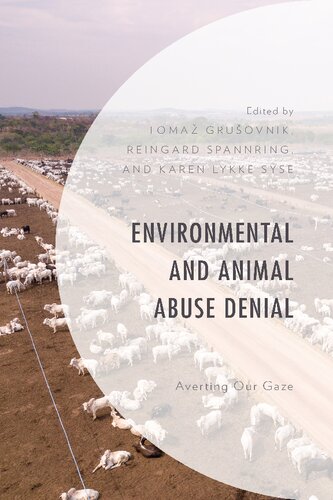 Environmental And Animal Abuse Denial Averting Our Gaze Toma Gruovnik Editor