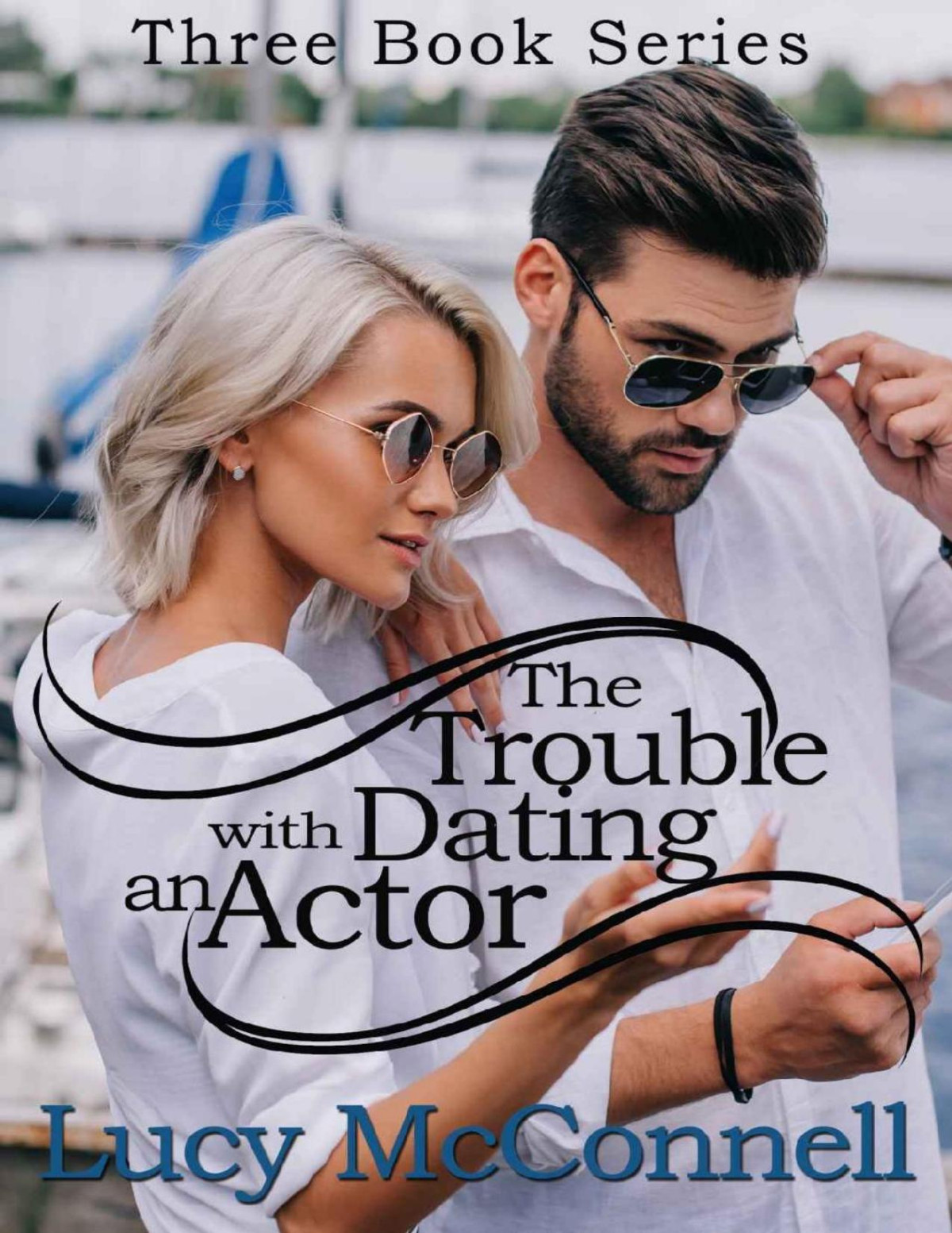 The Trouble With Dating An Actor 3 Book Series Lucy Mcconnell Mcconnell
