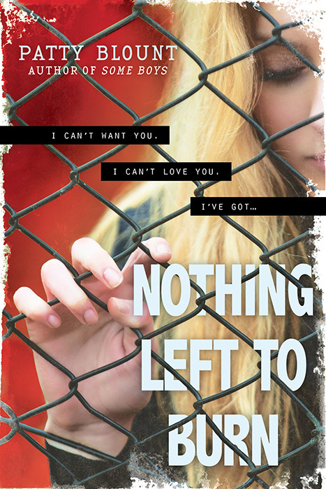 Nothing Left To Burn Patty Blount