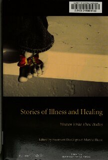 Stories Of Illness And Healing Women Write Their Bodies Sayantani Dasgupta Editor Marsha Hurst Editor