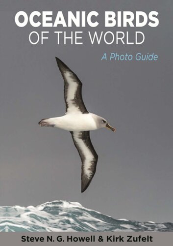 Oceanic Birds Of The World A Photo Guide Illustrated Steve N G Howell