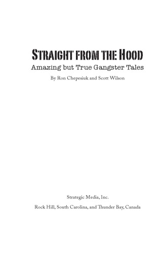 Straight From The Hood Amazing But True Gangster Tales Chepesiuk