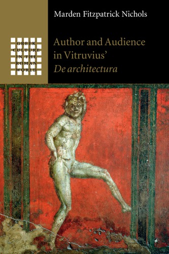 Author And Audience In Vitruvius De Architectura Haus Nichols