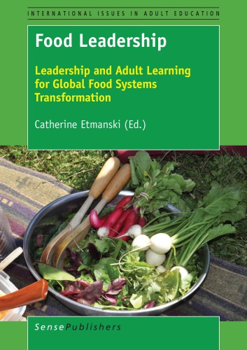Food Leadership Leadership And Adult Learning For Global Food Systems Transformation Etmanski