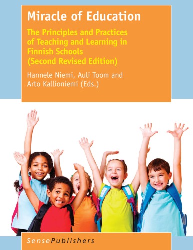 Miracle Of Education The Principles And Practices Of Teaching And Learning In Finnish Schools 2nd Ed Hannele Niemi
