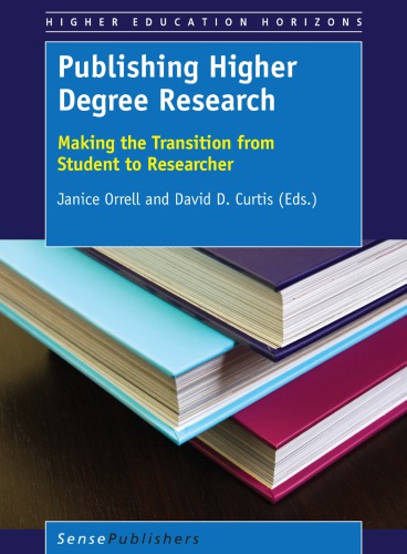 Publishing Higher Degree Research Making The Transition From Student To Researcher Curtis