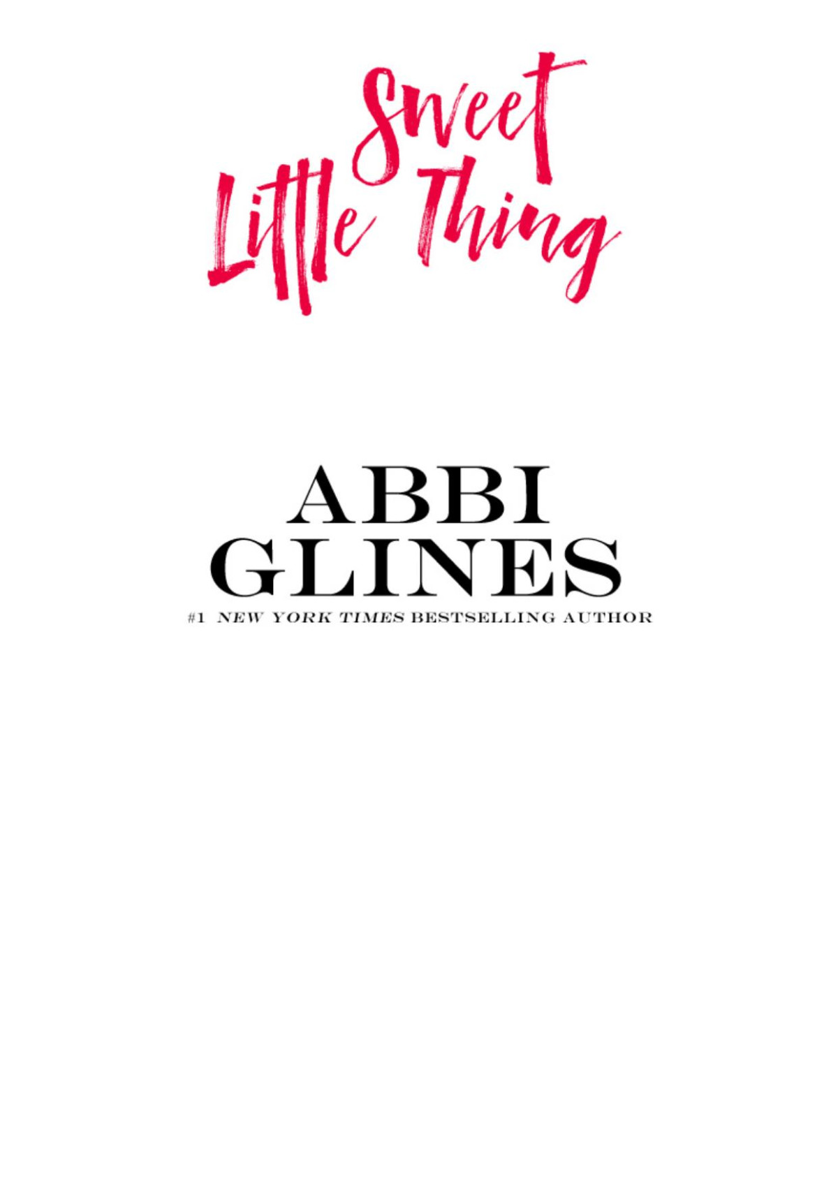 Sweet Little Thing 1st Edition Abbi Glines Glines Abbi