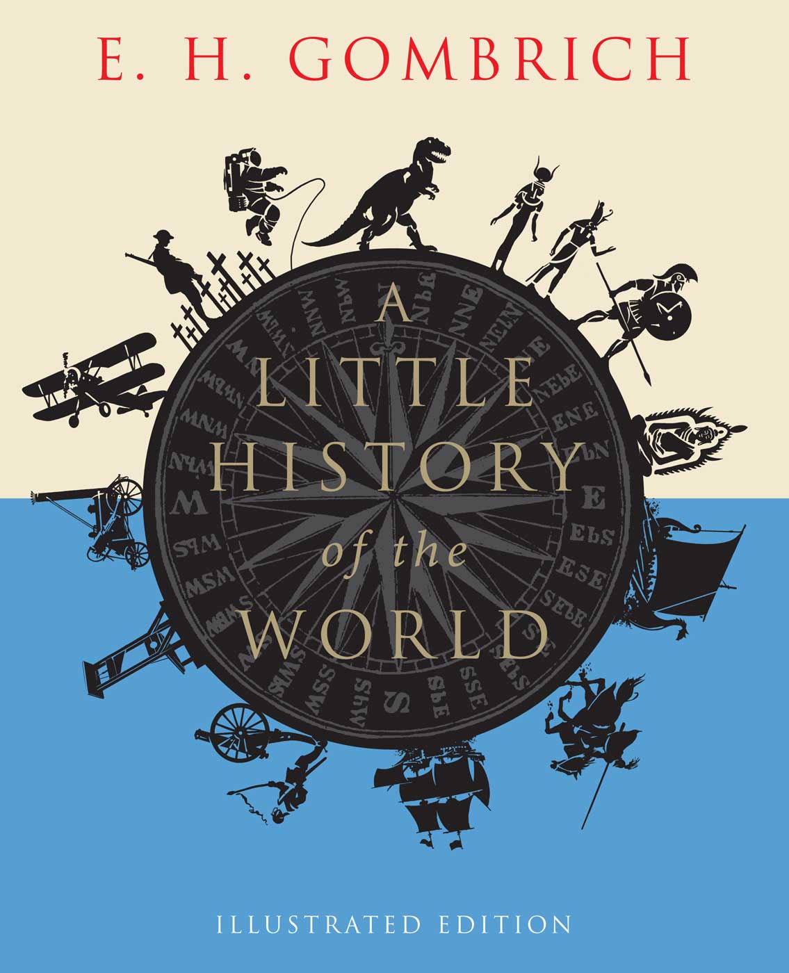A Little History Of The World Illustrated Edition Little Histories E H Gombrich