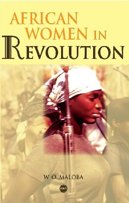 African Women In Revolution Wunyabari O Maloba