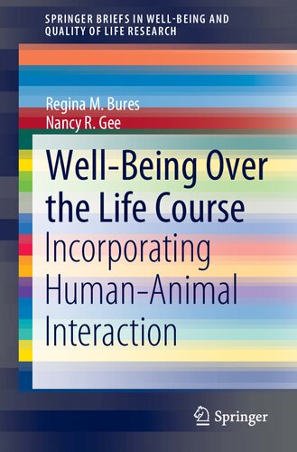 Wellbeing Over The Life Course Incorporating Humananimal Interaction Regina M Bures