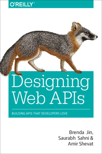 Designing Web Apis Building Apis That Developers Love Jin Brendasahni