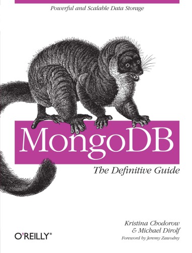 Mongodb The Definitive Guide Chodorow Kristinadirolf Michael
