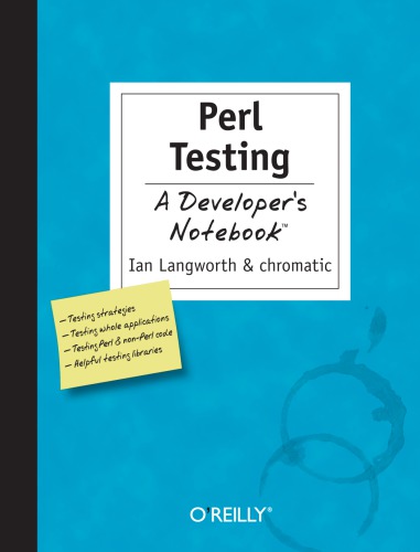 Perl Testing A Developers Notebook 1st Edition Ian Langworth Chromatic