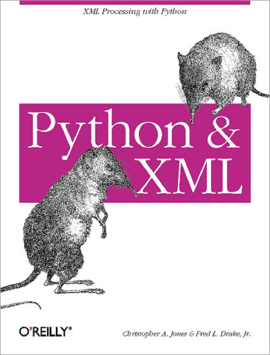 Python And Xml Includes Index 1st Ed Jones Christopher Ajr