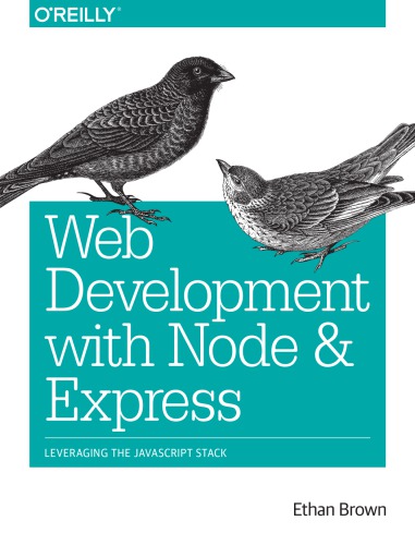 Web Development With Node And Express Leveraging The Javascript Stack Brown