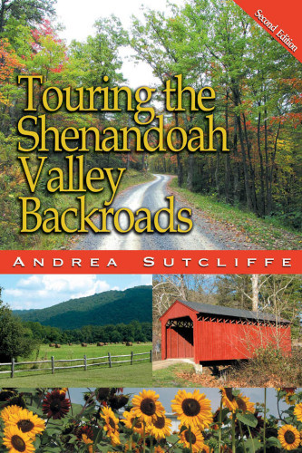 Touring The Shenandoah Valley Backroads 2nd Ed Sutcliffe Andrea