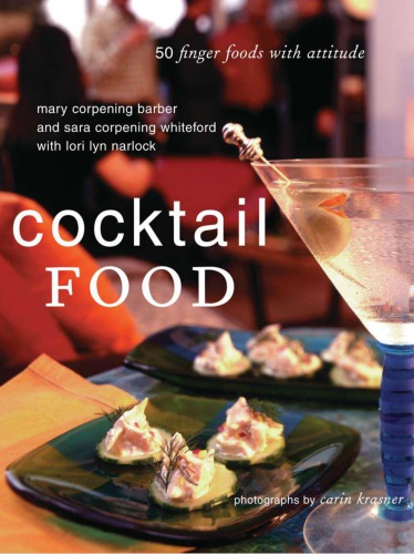 Cocktail Food 50 Finger Foods With Attitude Barber Mary Corpening Whiteford