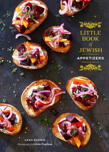 Little Book Of Jewish Appetizers Koenig Leahpugliese Lindaphotographs
