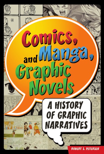 Comics Manga And Graphic Novels A History Of Graphic Narratives Abcclio Praeger Publishers Westport Petersen