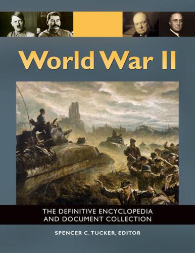 World War Ii The Definitive Encyclopedia And Document Collection 5 Volumes Revised Edition Tucker