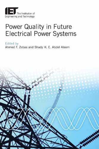 Power Quality In Future Electrical Power Systems Ahmed F Zobaa