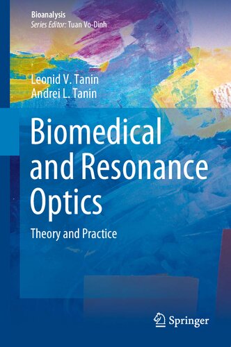 Biomedical And Resonance Optics Theory And Practice Leonid V Tanin