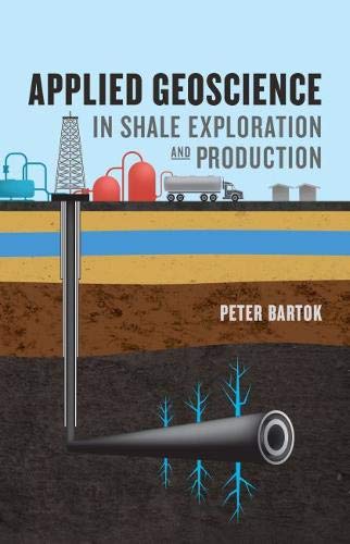 Applied Geoscience In Shale Exploration Production Peter Bartok