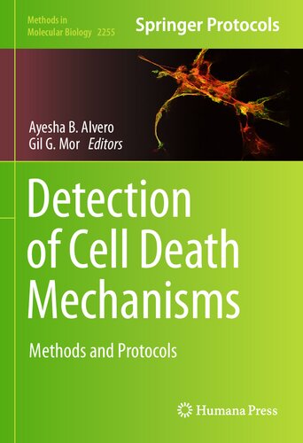 Detection Of Cell Death Mechanisms Methods And Protocols Ayesha B Alvero