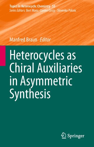 Heterocycles As Chiral Auxiliaries In Asymmetric Synthesis Manfred Braun