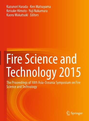 Fire Science And Technology 2015 The Proceedings Of 10th Asiaoceania Symposium On Fire Science And Technology Harada