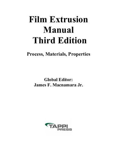 Film Extrusion Manual Third Edition 3rd Edition James F Macnamara Jr
