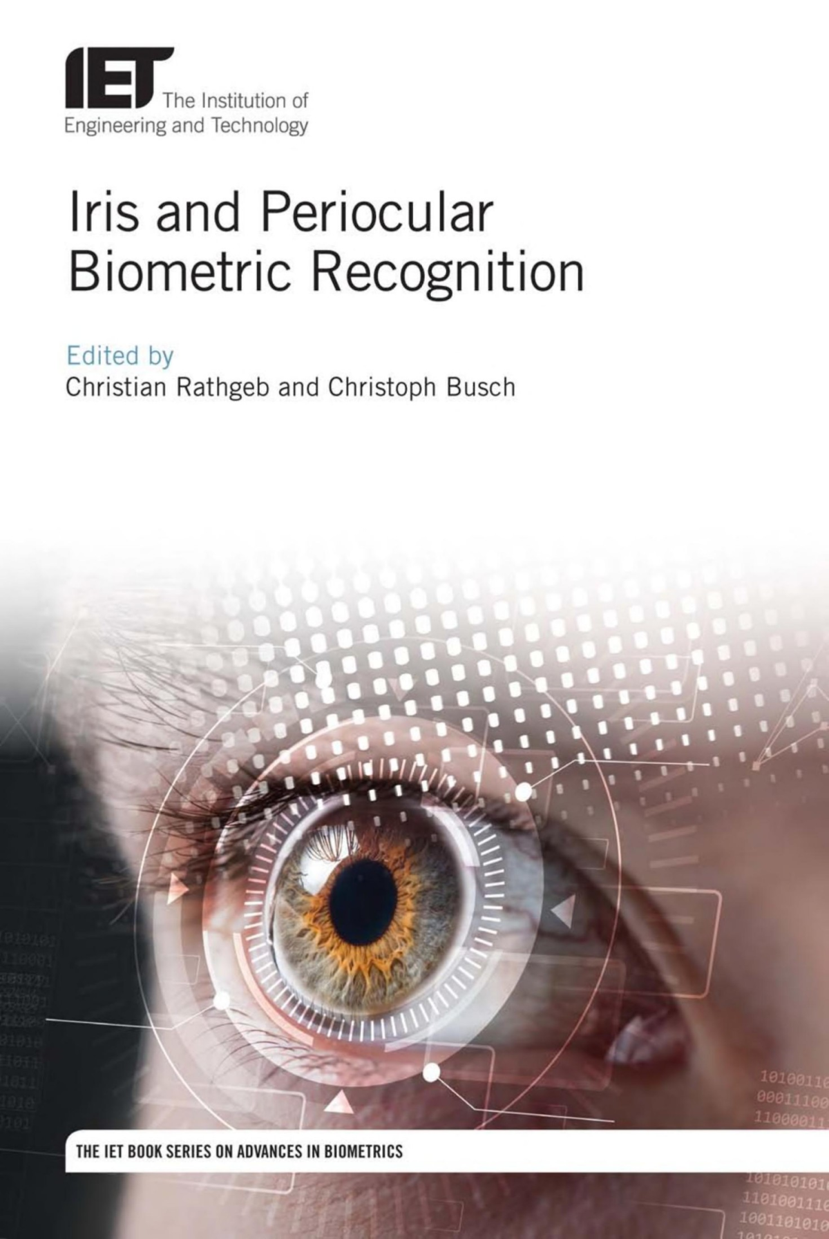 Iris And Periocular Biometric Recognition Christian Rathgeb And Christoph Busch