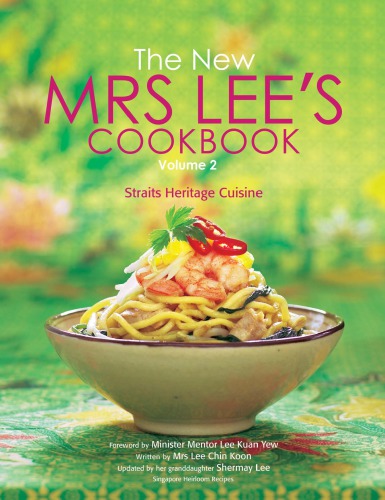 The New Mrs Lees Cookbook Volume 2 Straits Heritage Cuisine Shermay Lee