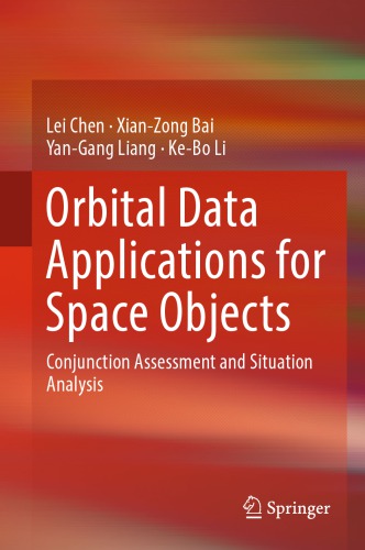 Orbital Data Applications For Space Objects Conjunction Assessment And Situation Analysis 1st Ed 2017 Springer Malaysia Representative Office Bai