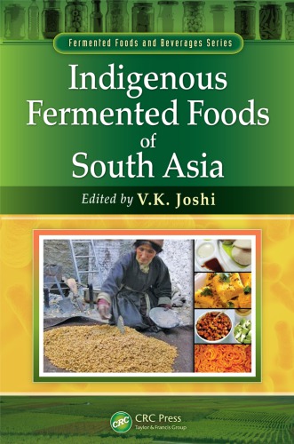 Indigenous Fermented Foods Of South Asia Vk Joshi