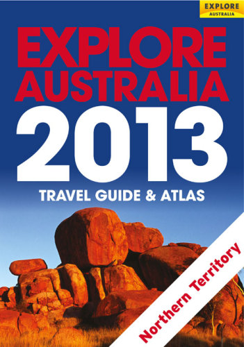 Explore Australia Northern Territory 2013 Australia Explore