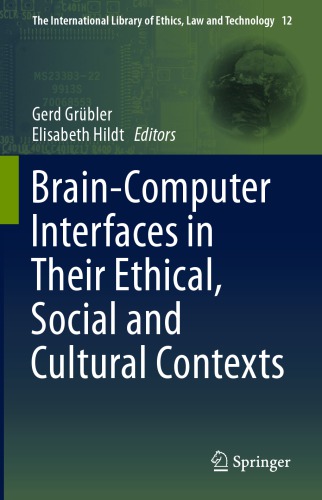 Braincomputerinterfaces In Their Ethical Gerd Grbler Elisabeth Hildt