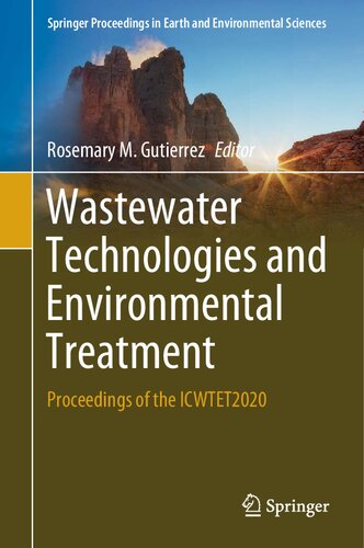 Wastewater Technologies And Environmental Treatment Proceedings Of The Icwtet2020 Rosemary M Gutierrez