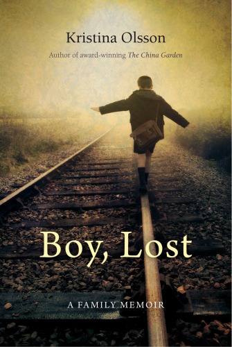 Boy Lost A Family Memoir Kristina Olsson