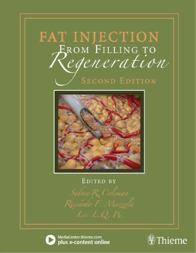 Fat Injection From Filling To Regeneration Second Edition Coleman